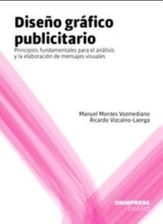 diseño grafico publicitario-manuel javier montes vozmediano-ricardo vizcaino laorga-9788494441622