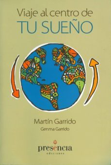 viaje al centro de tu sueño-martin garrido-genma garrido-9788494454622