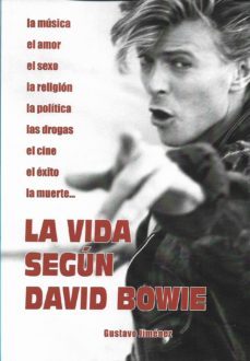la vida segun david bowie-gustavo jimenez-9788494749322