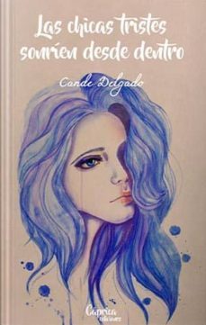 las chicas tristes sonrien desde dentro-cande delgado-9788494781322
