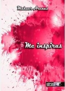 me inspiras-mahuer arenas-9788494787522