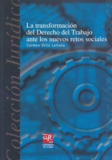 la transformacion del derecho del trabajo ante los nuevos retos s ociales-9788495301222