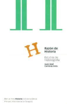 razon de historia: estudios de historiografia-9788495379122