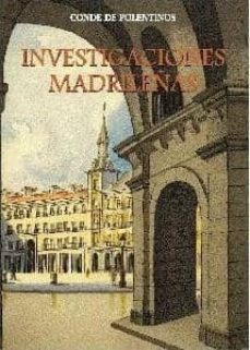 investigaciones madrileñas-aurelio de colmenares y orgaz-9788495889522