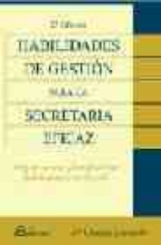 habilidades de gestion para la secretaria eficaz: organizacion, p lanificacion, habilidades y protocolo (2ª ed.)-9788496169722