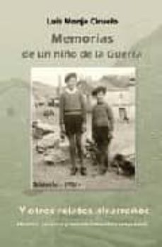 memorias de un niño de la guerra y otros relatos alcarreños: hech os, sucesos y acontecimientos singulares-9788496236622