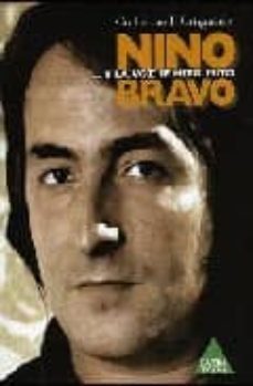 nino bravo y la voz se hizo mito-guillermo ortigueira-9788496419322