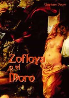 zofloya o el moro: un romance del siglo xv-charlotte dacre-9788496423022