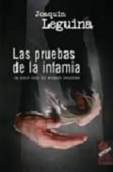 las pruebas de la infamia: un nuevo caso del abogado baquedano-joaquin leguina-9788496454422