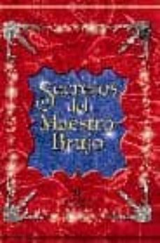 secretos de... secretos del maestro brujo (8/12 años)-9788496500822