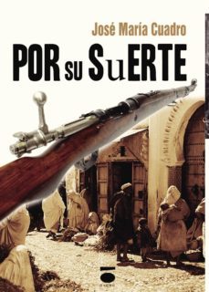 por su suerte-jose maria cuadro pina-9788496677722