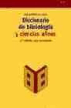 diccionario de bibliologia y ciencias afines-jose martinez de sousa-9788497040822