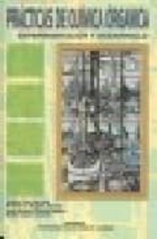 practicas de quimica organica: experimentacion y desarrollo-9788497052122