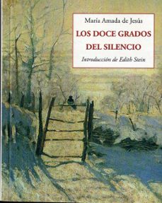 los doce grados del silencio-maria amada de jesus-9788497162722