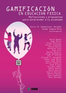 gamificacion en educacion fisica: reflexiones y propuestas para sorprender a tu alumnado-9788497293822