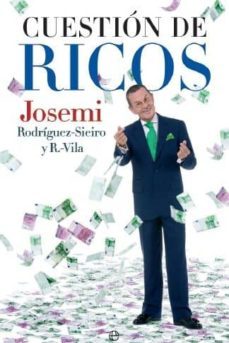 cuestion de ricos-josemi rodriguez sieiro-9788497347822