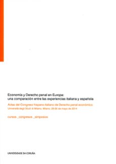 economia y derecho penal en europa: una comparacion entre las experiencias italiana y española-9788497496322