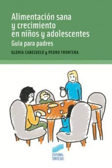 alimentacion sana y crecimiento en niños y adolescentes (ebook)-gloria cabezuelo-pedro frontera-9788497569422
