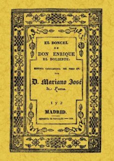 el doncel de don enrique el doliente (2 vols.): historia caballer esca del siglo xv (ed. facsimil de 1834)-mariano jose de larra-9788497611022