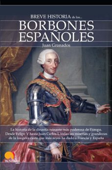 breve historia de los borbones españoles-9788497639422