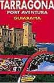 tarragona, port aventura (guiarama)-9788497760522
