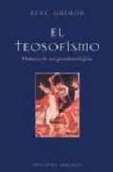 el teosofismo: historia de una pseudorreligion-9788497770422
