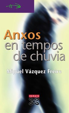 anxos en tempos de chuvia-miguel vazquez freire-9788497826822