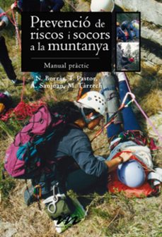 prevencio de riscos i socors a muntanya: manual practic-neus borras i farra-9788497915922
