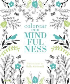 colorear con mindfulness-holly macdonald-9788498018622