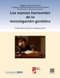 nuevos horizontes de la investigacion genetica-carlos maria romeo casabona-9788498368222