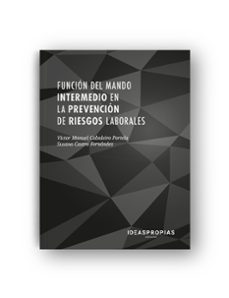 funcion del mando intermedio en la prevencion de riesgos laborales (transversal)-9788498393422