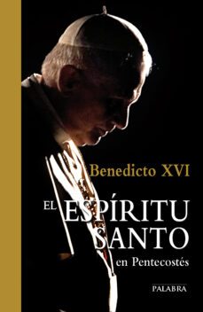 el espiritu santo en pentecostes-joseph benedicto xvi ratzinger-9788498408522