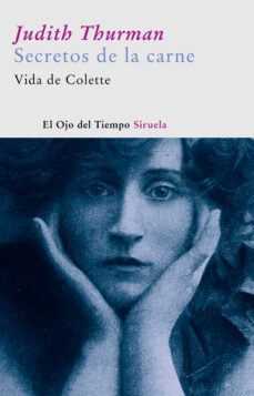 los secretos de la carne : vida de colette-9788498410822