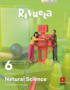 natural science 6º educacion primaria proyecto revuela madrid ed 2023-9788498563122
