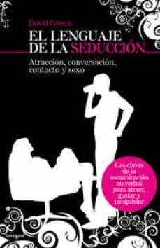 el lenguaje de la seduccion-david givens-9788498672022