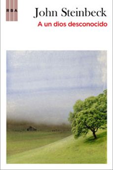 a un dios desconocido-john steinbeck-9788498677522