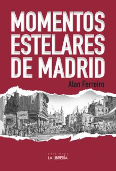momentos estelares de madrid-alan ferreiro-9788498734522