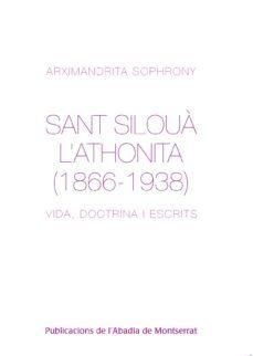 sant siloua l athonita (1866-1938): vida, doctrina i escrits-archimandrita sophrony-9788498833522