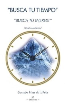 busca tu tiempo busca tu everest-gerardo perez de la peña-9788498863222