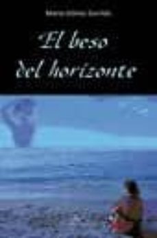 el beso del horizonte-marta gomez garrido-9788498867022