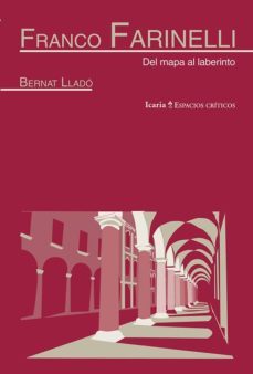 franco farinelli: del mapa al laberinto-bernat llado mas-9788498885422
