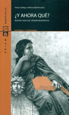 ¿y ahora que?: nuevos usos del genero biografico-henar gallero-9788498886122