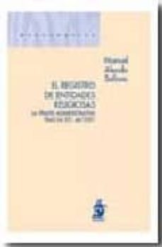 el registro de entidades religiosas: la praxis administrativa tra s la stc 46/2001-manuel alenda salinas-9788498900422