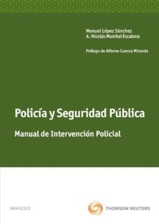 policia y seguridad publica: manual de intervencion policial-manuel jesus lopez sanchez-9788499037622
