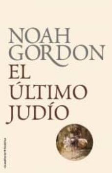 el ultimo judio-noah gordon-9788499182322