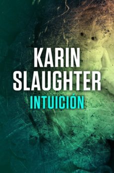 intuicion (ebook)-karin slaughter-9788499188522
