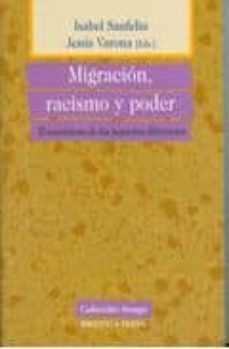 migracion, racismo y poder: el narcisismo de las pequeñas diferen cias-9788499401522