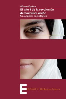 el año i de la revolucion democratica arabe-alvaro espina montero-9788499404622