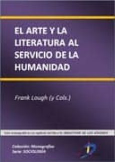 el arte y la literatura al servicio de la humanidad (ebook)-francis lough-maria de los angeles suz ruiz-pilar eugenia mingote adan-9788499695822