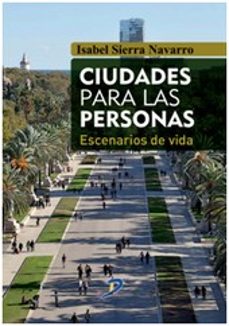 ciudades para las personas: escenarios de vida-isabel sierra navarro-9788499698922